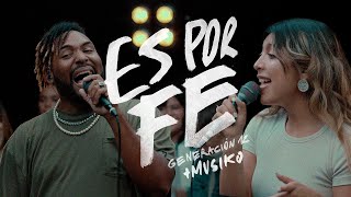 Video thumbnail of "Generación 12 x Musiko - Es Por Fe (Ft. Stefy Espinosa) VIDEO OFICIAL"