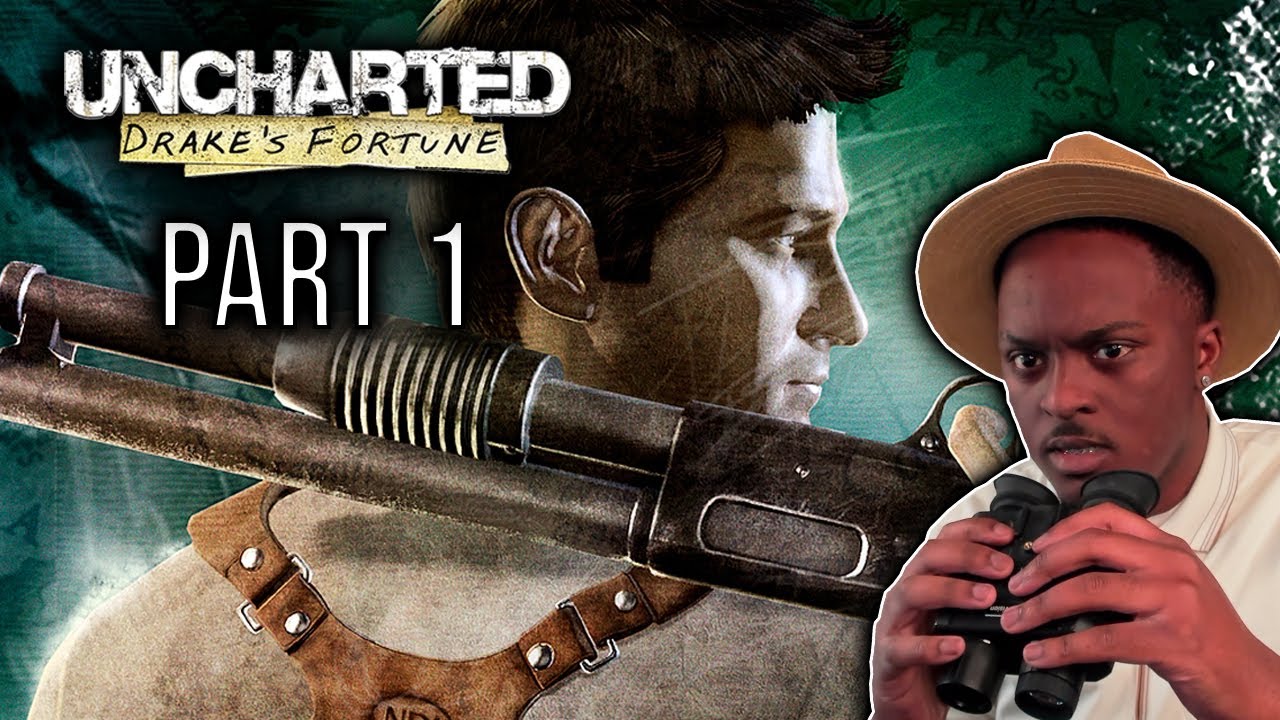 THE JOURNEY BEGINS!!! Uncharted : Drakes Fortune PART 1