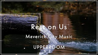 Maverick City Music x UPPERROOM - Rest On Us (Lyric Video)