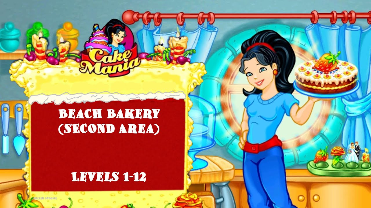 Cake Mania: Beach Front Bakery (Second Area) Levels 1-12
