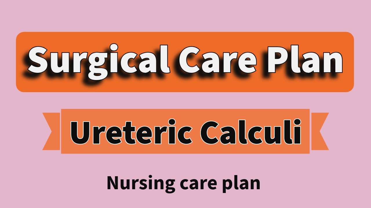 nursing-care-plan-surgical-care-plan-care-plan-on-kidney-stone