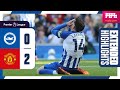 Extended PL Highlights: Brighton 0 Man United 2