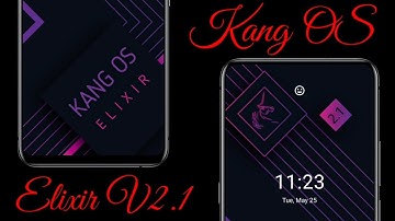 KANG OS V2.1 ELIXIR ❤️❤️ FIRST LOOK | SUPERB ROM | BEST EVER CUSTOMIZATION & SUPER SMOOTH SYSTEM UI
