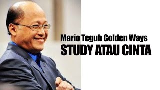 Download lagu Mario Teguh Golden Ways [MTGW] Terbaru 2014 - STUDY ATAU CINTA?