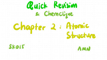 Quick Revision SK015 | Chapter 2 Atomic Structure | QR | ChemClique
