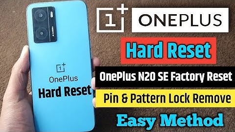 OnePlus Hard Reset | OnePlus N20 Se Factory Reset | OnePlus pin And Pattern Lock Remove Easy Method