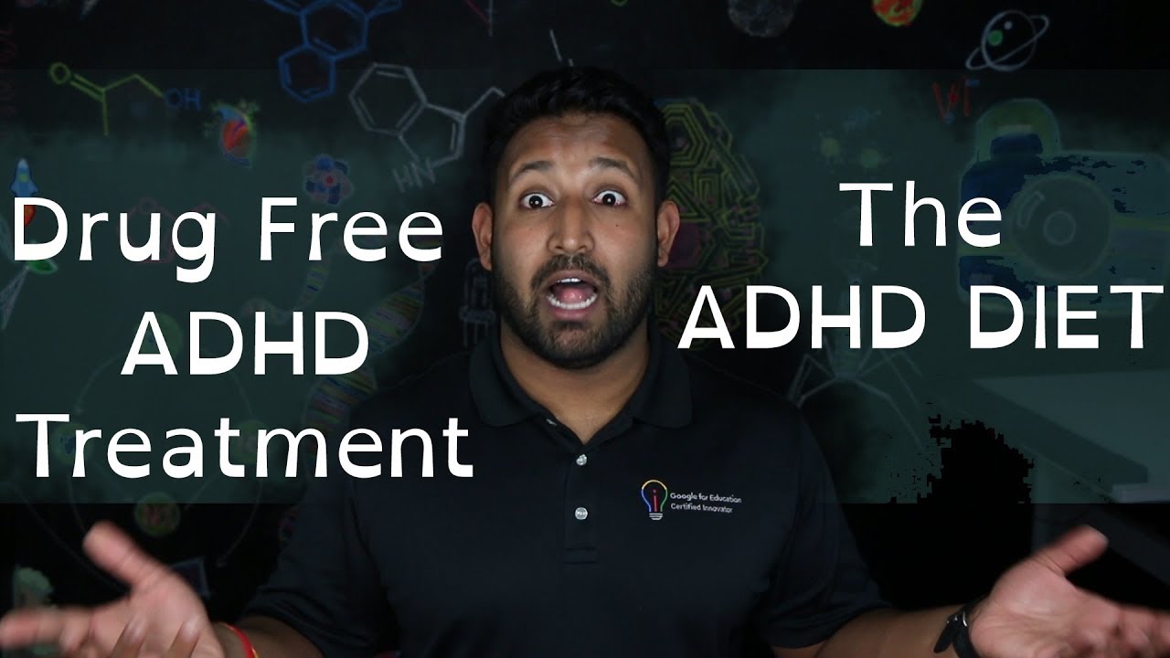 The ADHD Diet - How to treat ADHD naturally without using drugs. 