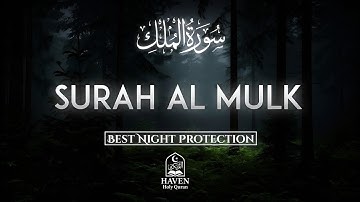 Surah Al-Mulk (سورة الملك) | Sleep Peacefully with Allah’s Blessings & Night Protection |