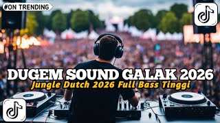 DUGEM SOUND GALAK 2025 VIRALL‼️- DJ JUNGLE DUTCH FULL BASS BETON 