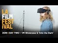 LA Film Festival | THE PORTAL VR SHOWCASE & 'INTO THE DARK' premiere | Day Two recap