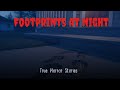 The Footprints Led Nowhere | 7 True Bedtime Horror Stories