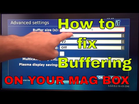 Fixing Buffering on all MAG Box