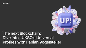The Next Blockchain: Dive Into LUKSO