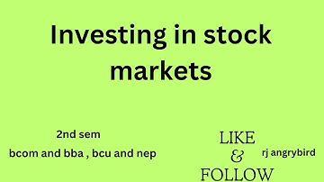 Investing in stock markets 2nd sem bcom syllabus in Kannada l bcom BBA NEP bcu l rj angrybird