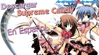 Supreme Candy (Eroge) [Español] para PC [+18] [Descargar]