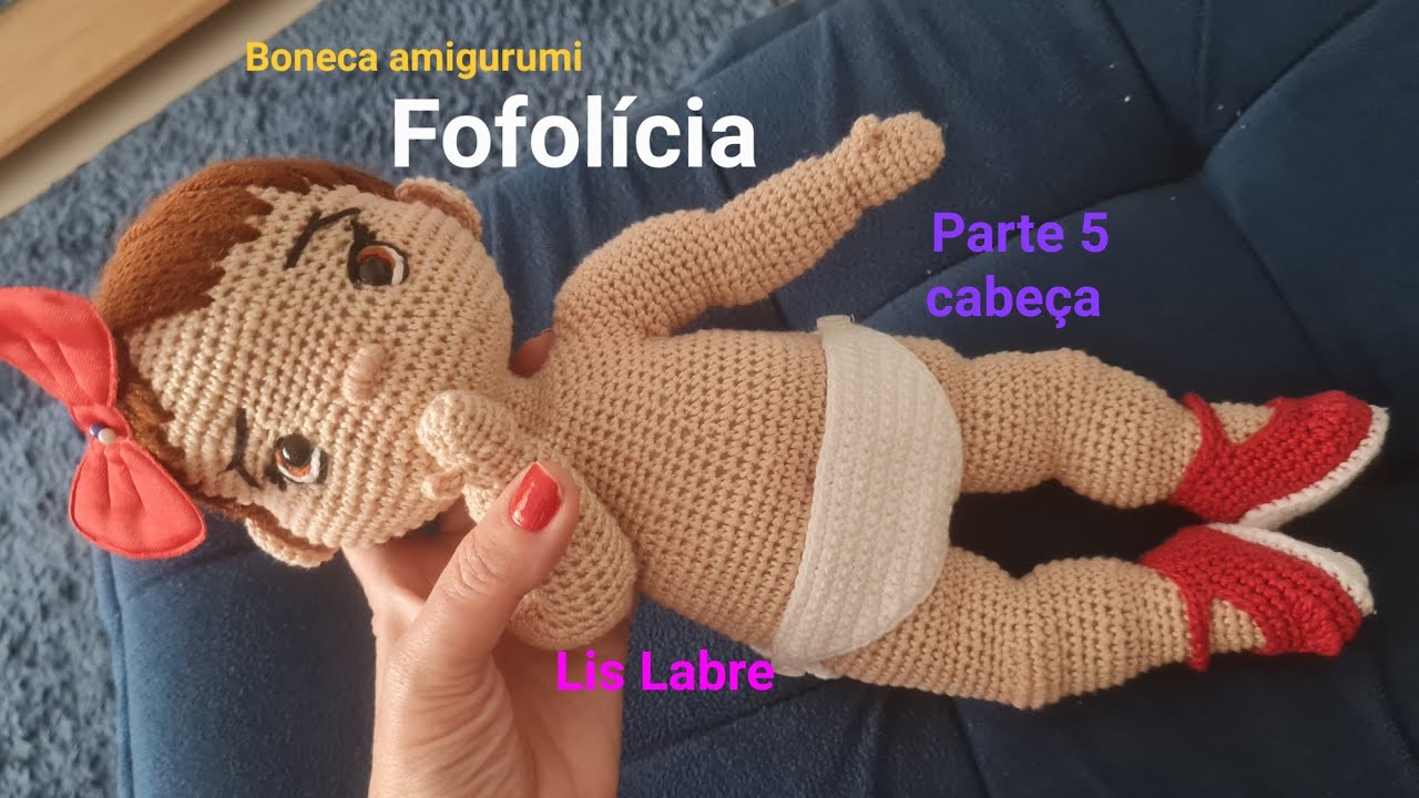 Fofolícia- parte 5- cabeça- boneca amigurumi sem costura- crochê- artesanato