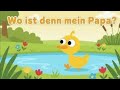Wo ist denn mein Papa? ⭐ Lustiges & Einfaches Kinderlied zum Mitsingen | Deutsch Rhyme Song