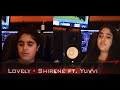 Lovely  cover  billie eilish  shirene sanjay ft yuvraj  13 reasons why  dubai 