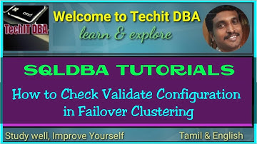 PART 22 HOW TO CHECK VALIDATE CONFIGURATION IN FAILOVER CLUSTERING(TAMIL) | TechIT DBA