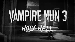 Vampire Nun 3: Holy Hell Official Trailer