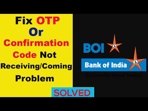 BOI Mobile by Bank of India App OTP, Confirmation, Verification Code SMS Not Receive / Not Coming