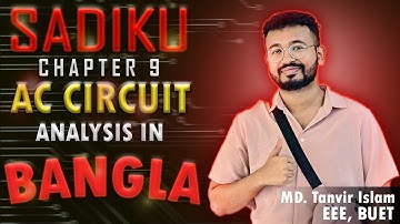 AC CIRCUIT ANALYSIS || SADIKU CHAPTER 09 || EEE LECTURE || TANVIR BUET