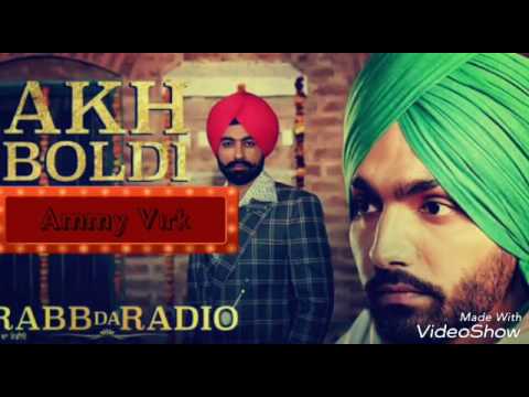 AKH BOLDI - Ammy Virk Tarsem Jassar Rab Da Radio Full song 2017 - YouTube
