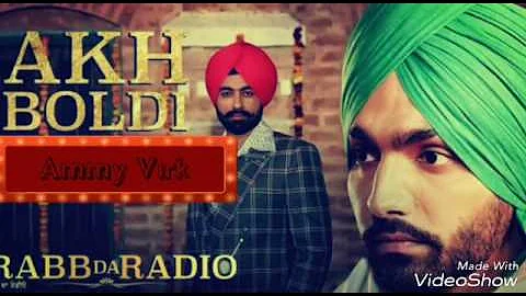 AKH BOLDI -  Ammy Virk  Tarsem Jassar  Rab Da Radio Full song 2017