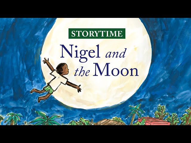 Nigel and the Moon | Storytime Read Aloud