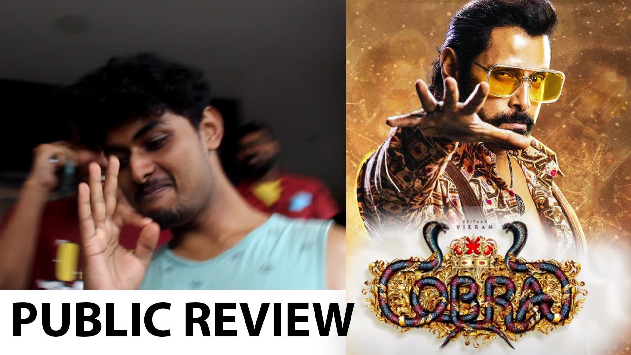COBRA Review | Cobra Tamil Movie Theatre Response | Chiyaan Vikram | Cobra