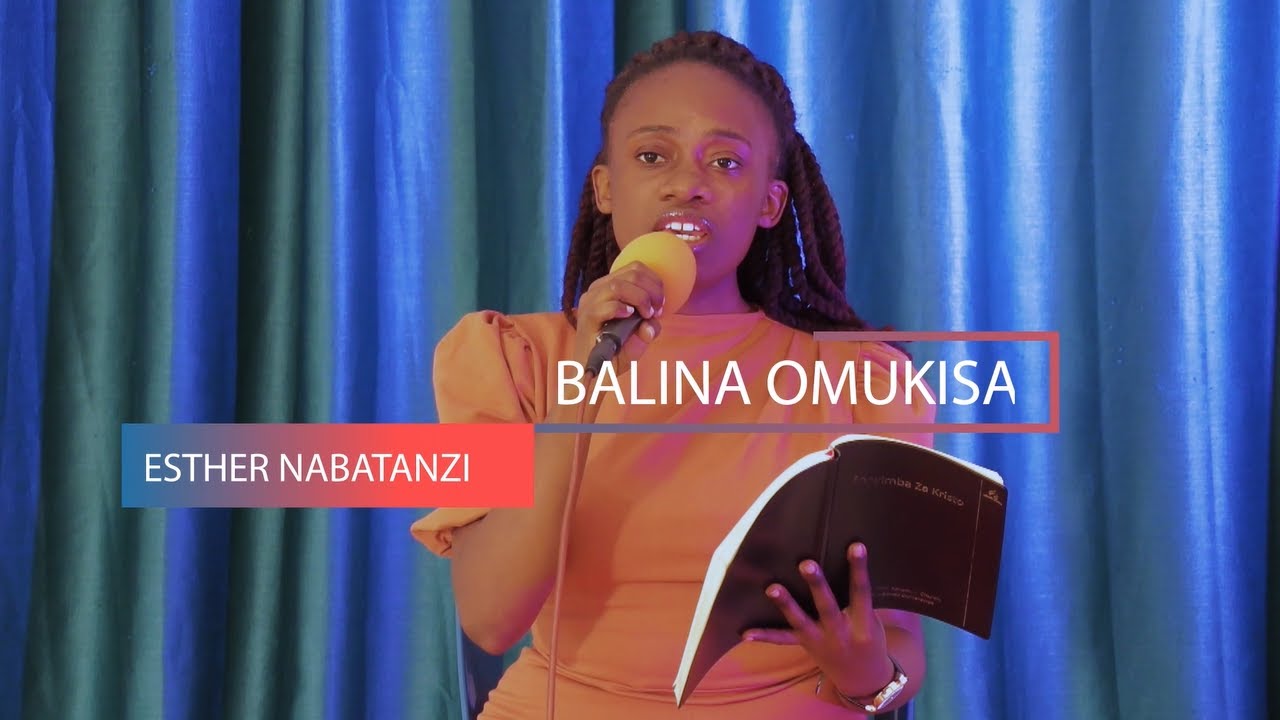 Balina Omukisa ~ Esther N. Kwagala || 𝕳𝖞𝖒𝖓𝖘 𝕺𝖋 𝕱𝖆𝖎𝖙𝖍