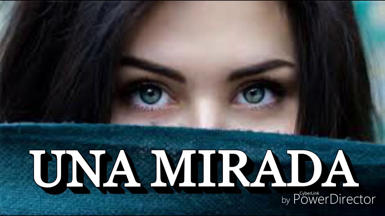 UNA MIRADA –Mario bautista y tu cap 1