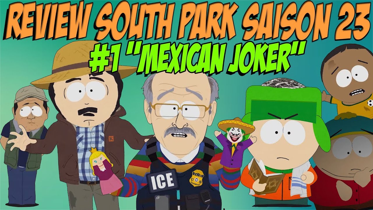 FR] SOUTH PARK S23 : REVIEW FLASH #1 "MEXICAN JOKER" ! - YouTube