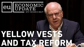 Economic Update: Yellow Vests and Tax Reform [Trailer]