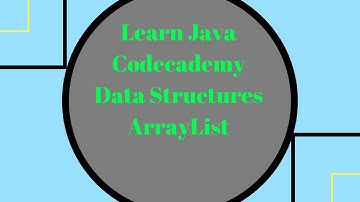 Codecademy Learn Java, ArrayList, Data Structures