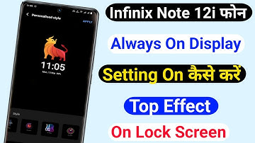 Infinix Note 12i Always On Display Setting ।।Set Top Effect On Lock Screen Infinix Note 12i