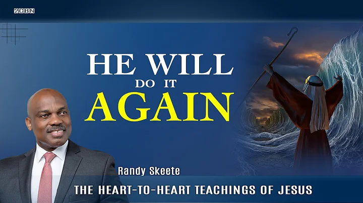 The Heart-to-Heart Teachings of Jesus ''He will do it Again'' Randy Skeete | (Episode 4)