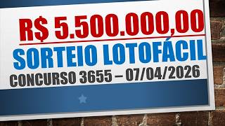 Resultado Lotofacil 07042026 Concurso 3655 Números Sorteados
