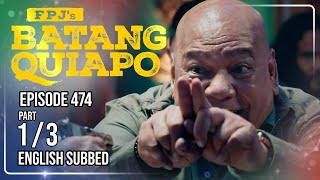 FPJ's Batang Quiapo Full Episode 474 - Part 1/3 | Eng Sub