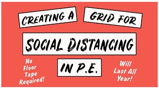 How To Create A Grid For Social Distancing In P.E.