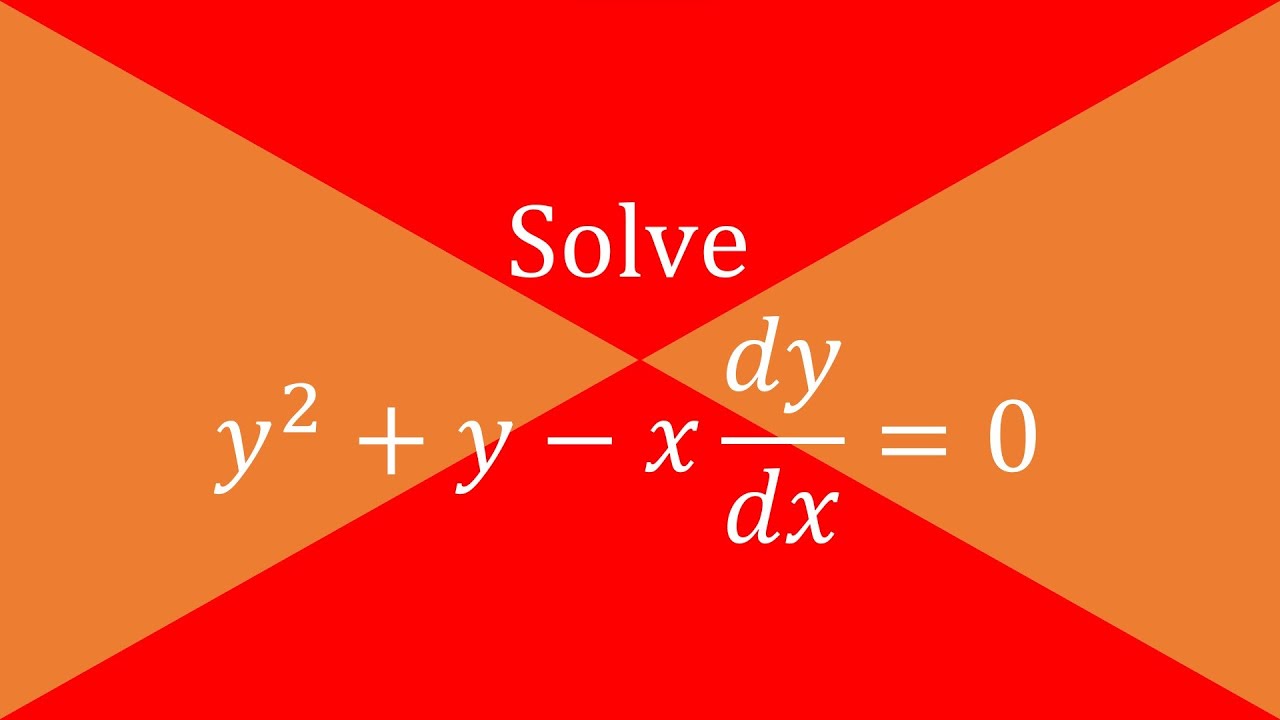009 Solve Y Y Xy 0 YouTube 009-solve-y-y-xy-0-youtube