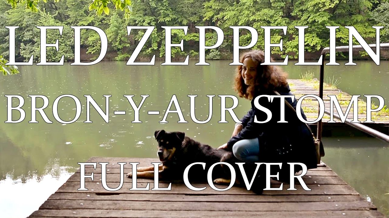 Led Zeppelin - Bron-Y-Aur Stomp - FULL COVER