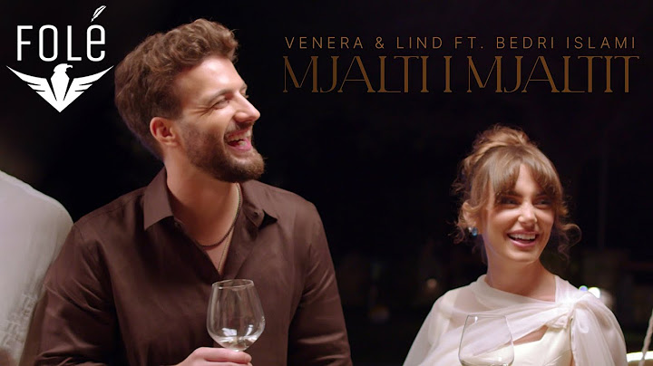 Venera x Lind ft. Bedri Islami - Mjalti i Mjaltit (Official Video)