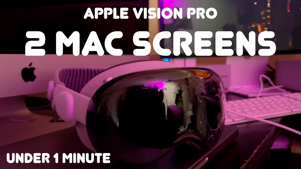 How To Get (2) Mac Screens in Apple Vision Pro - YouTube