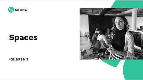 Kontent.ai - Spaces (release 1)