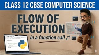 Flow of Execution in A Function Call:: CBSE Class 12 Computer Science 🖥️💻