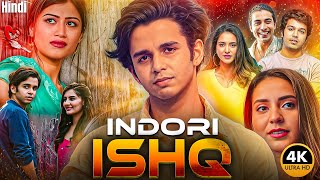 Indori Ishq Full Movie Ritvik Sahore, Vedika Bhandari Latest Super Hit Web Series 2025 Hd 4K