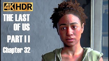 The Last of Us Part 2 Remastered - Chapter 32 4K60-UHD HDR Gameplay Walkthrough