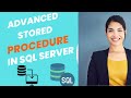 Advanced SQL Tutorial : Stored Procedure | Advanced stored procedure in SQL Server