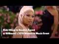 Nicki Minaj to Receive Award at Billboard's 2019 Women in Music Event